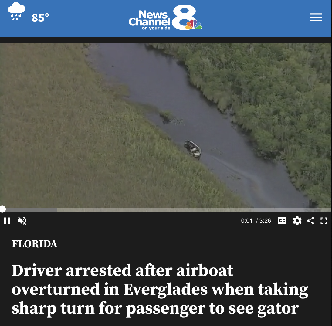 screenshot - 85 News Channel on your side & cc Florida Driver arrested after airboat overturned in Everglades when taking sharp turn for passenger to see gator